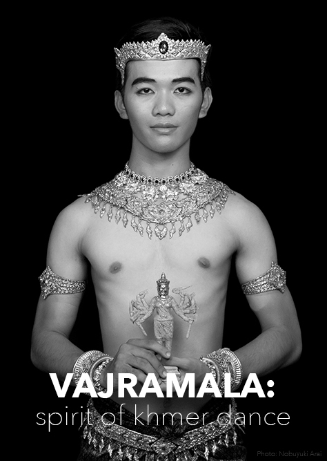 Prumsodun Ok & NATYARASA presents VAJRAMALA: Spirit of Khmer Dance